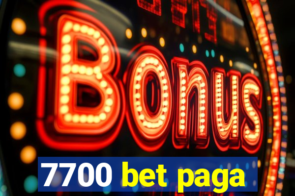 7700 bet paga